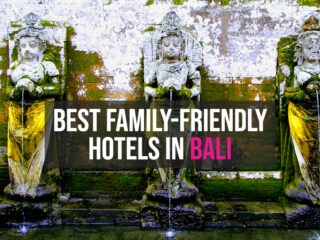 Best Family Friendly Hotels in Bali