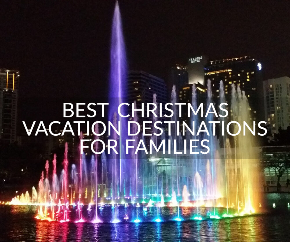 Best Christmas Vacation Destinations Family Asia Kuala Lumpur