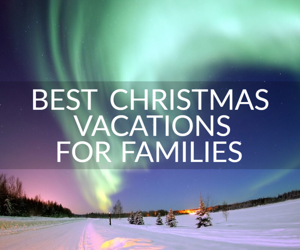 Best Christmas destinations for Families Northern Lights