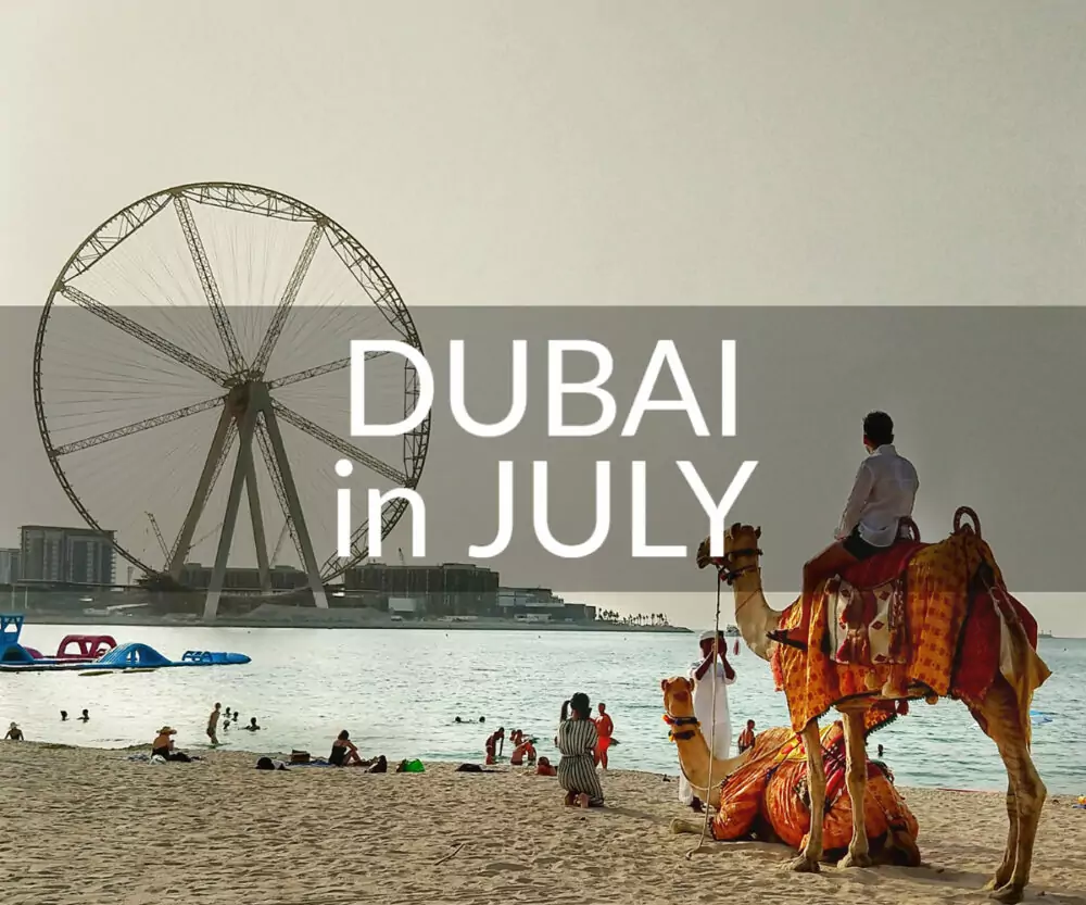 Dubai in July (beach and Ain Dubai, Camel)