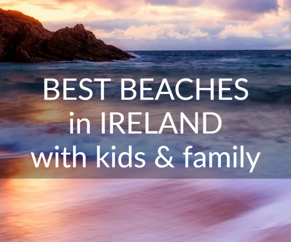 best beaches ireland kids