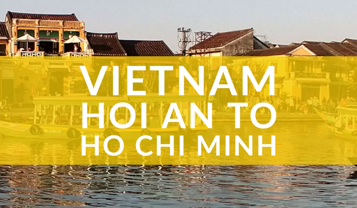 Hoi An to Ho Chi Minh