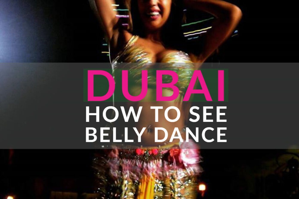 Dubai how to see belly dance in Dubai
