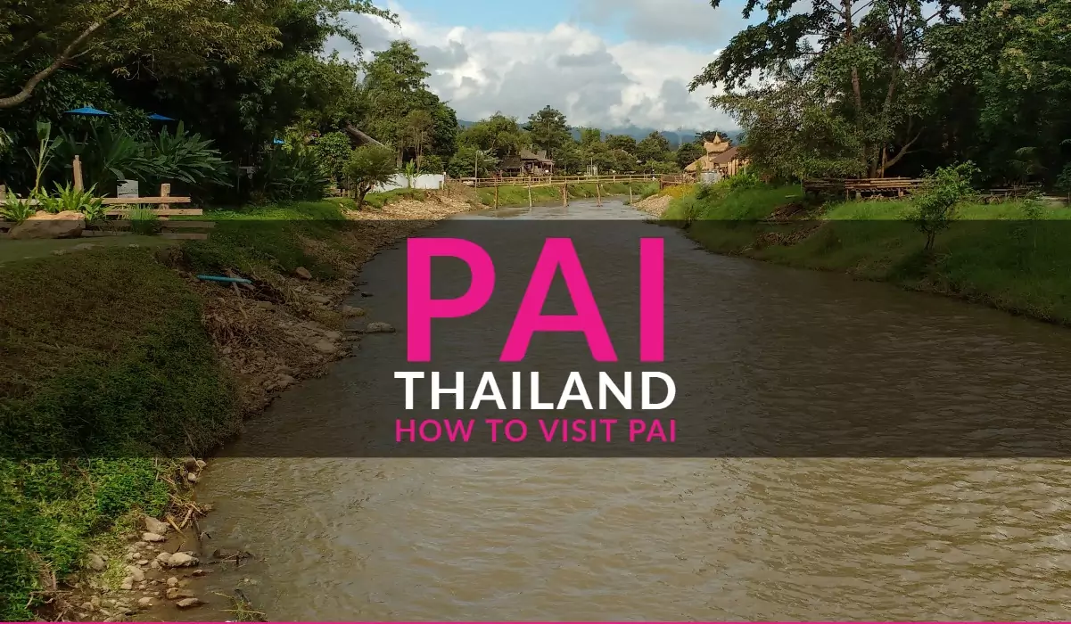 Visit Pai: 2024 Travel Guide for Pai, Mae Hong Son Province