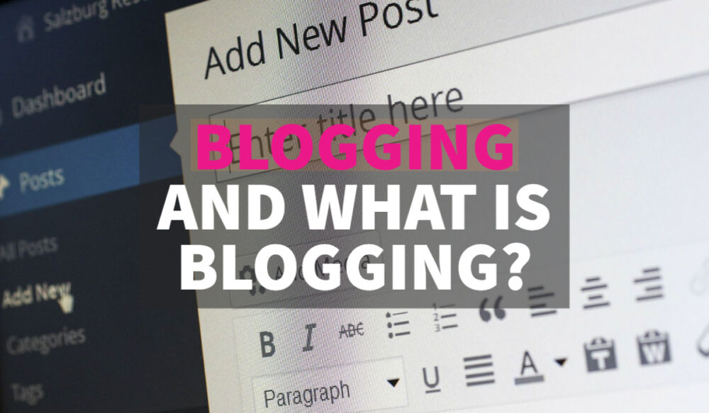 Blogging, What is Blogging