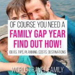 Family Gap Year with World Travel Family