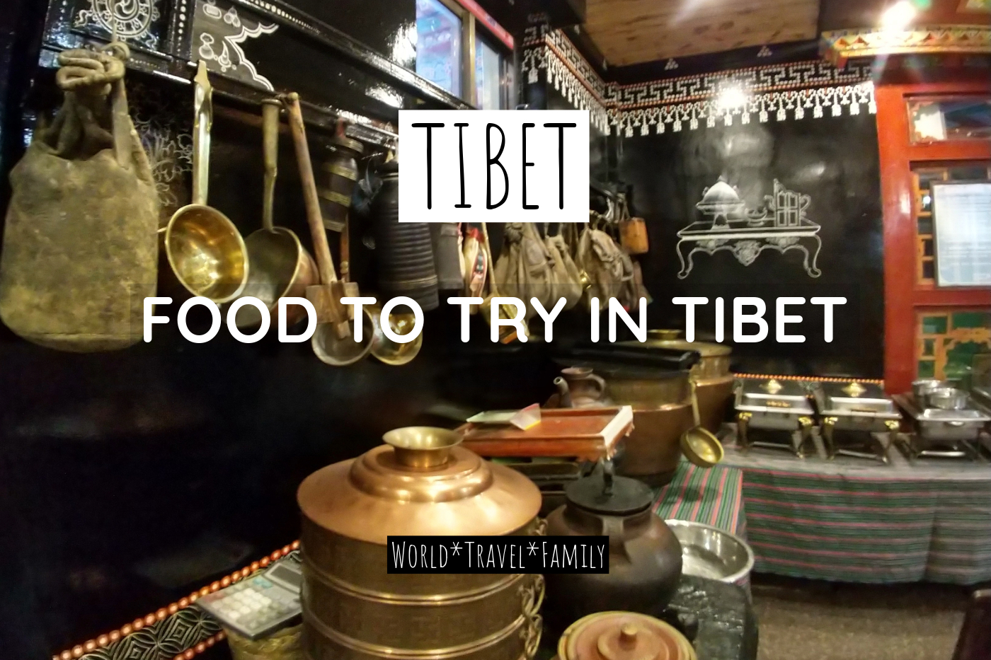 Tibetan foods in Tibet, a Tibetan Kitchen