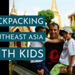Backpacking Southeast Asia -With Kids! Family backpacking in southeast asia text reads "Backpacking in southeast asia with kids"