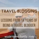 14 Years of Travel Blogging - Lessons travel blogging lessons